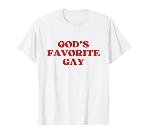 Gods Favorite Gay Y2K Aesthetic Trendy T-Shirt - Novelty Apparel Unisex - T-Shirt, Sweatshirt, Hoodie