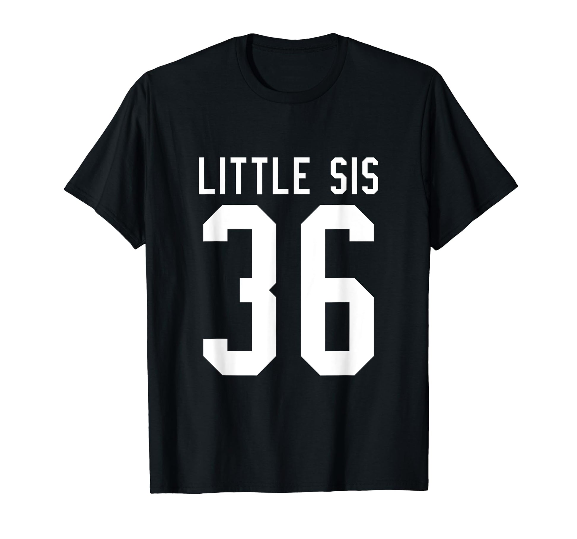 Number 36 Little Sis Biggest Fan T-Shirt - Fun Novelty Design for Adults - T-Shirt, Sweatshirt, Hoodie