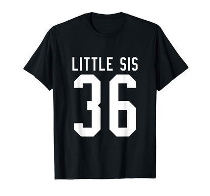 Number 36 Little Sis Biggest Fan T-Shirt - Fun Novelty Design for Adults - T-Shirt, Sweatshirt, Hoodie