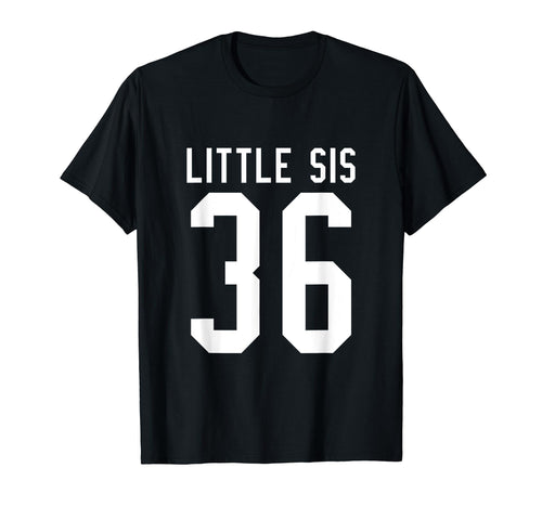 Number 36 Little Sis Biggest Fan T-Shirt - Fun Novelty Design for Adults - T-Shirt, Sweatshirt, Hoodie