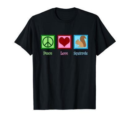 Peace Love Squirrels T-Shirt - Casual Everyday Wear Men Women - T-Shirt, Sweatshirt, Hoodie