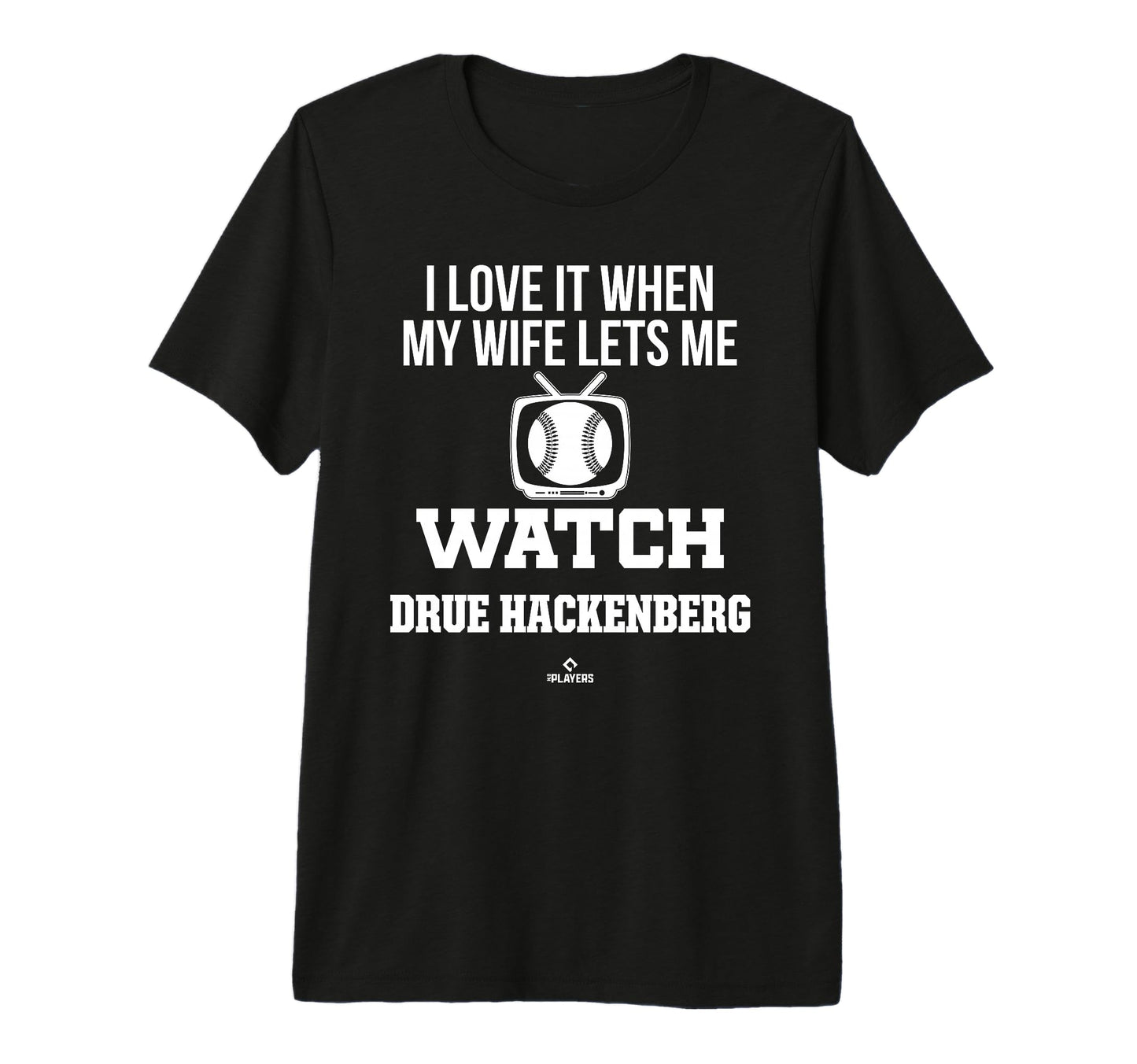 My Wife Lets Me Watch Drue Hackenberg T-Shirt - Novelty Apparel Men Women - T-Shirt, Sweatshirt, Hoodie