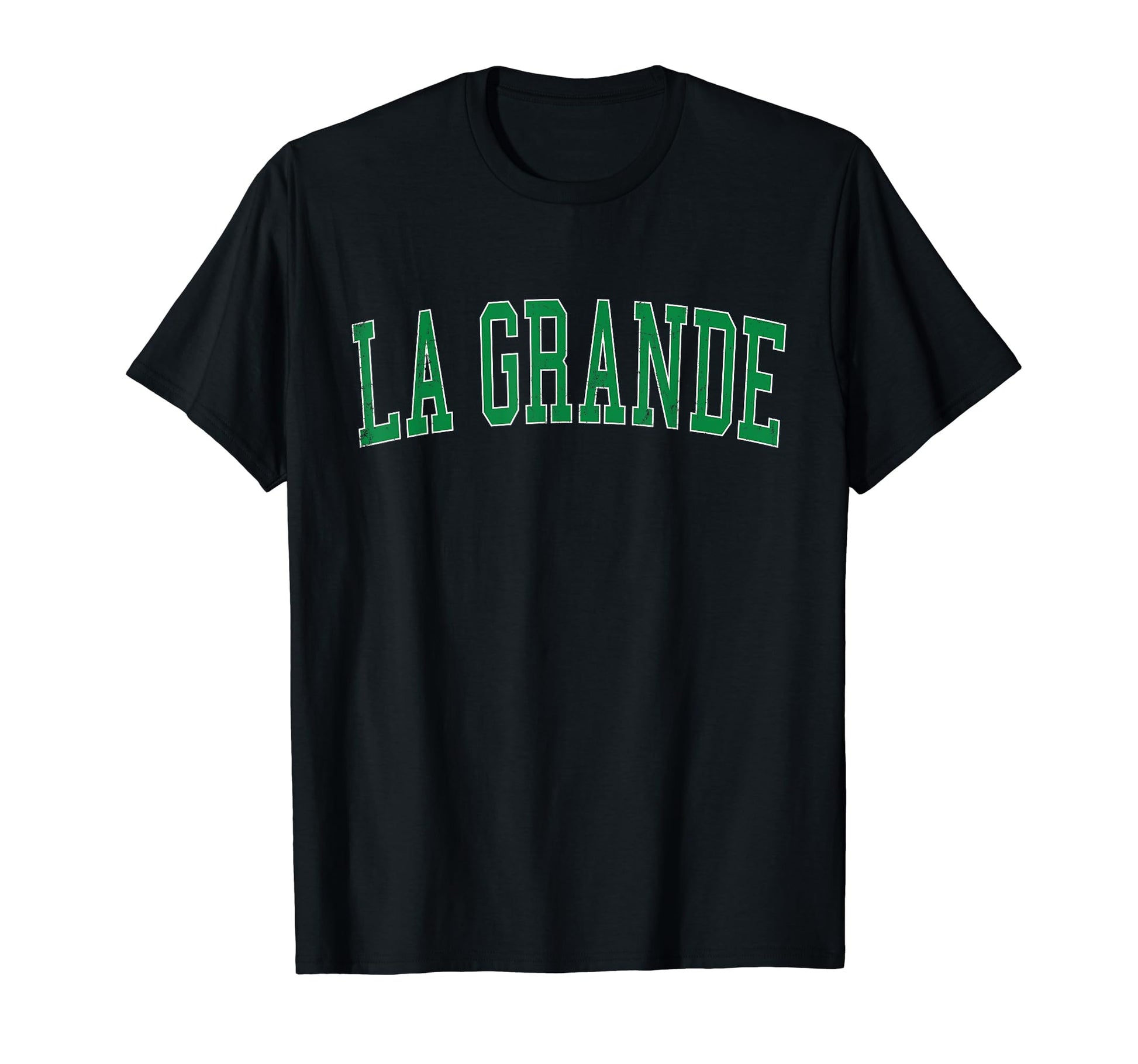 La Grande Or Distressed Green T-Shirt - Casual Everyday Wear for Adults - T-Shirt, Sweatshirt, Hoodie