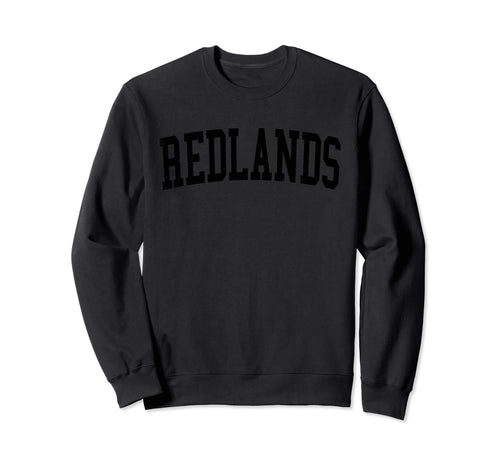 Redlands Ca Distressed Black Sweatshirt - Fun Novelty Design for Adults - T-Shirt, Sweatshirt, Hoodie