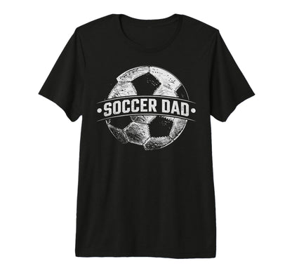 Soccer Dad Football Soccer Player T-Shirt - Custom Art Print Men Women - T-Shirt, Sweatshirt, Hoodie