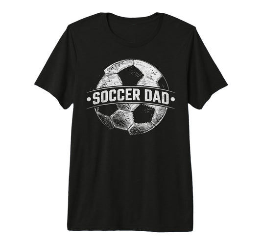 Soccer Dad Football Soccer Player T-Shirt - Custom Art Print Men Women - T-Shirt, Sweatshirt, Hoodie