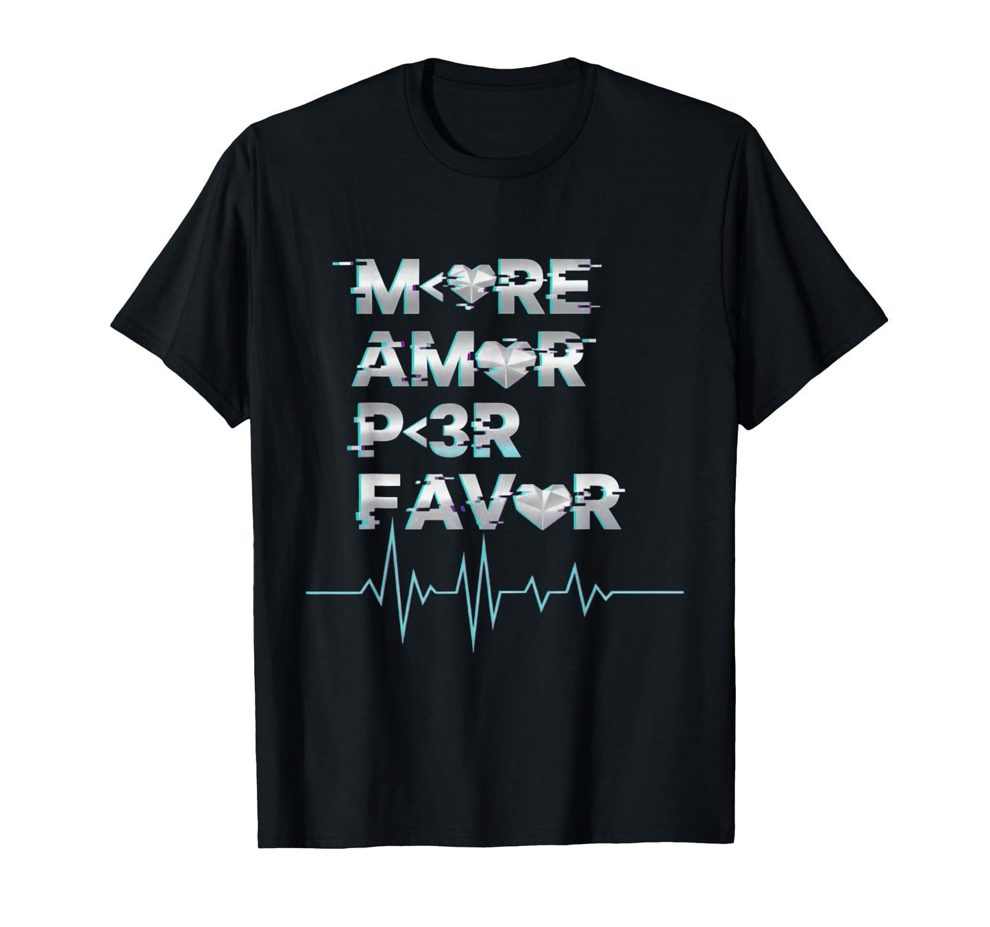 More Amor Por Favor Gaming Aesthetic T-Shirt - Custom Art Print Unisex - T-Shirt, Sweatshirt, Hoodie