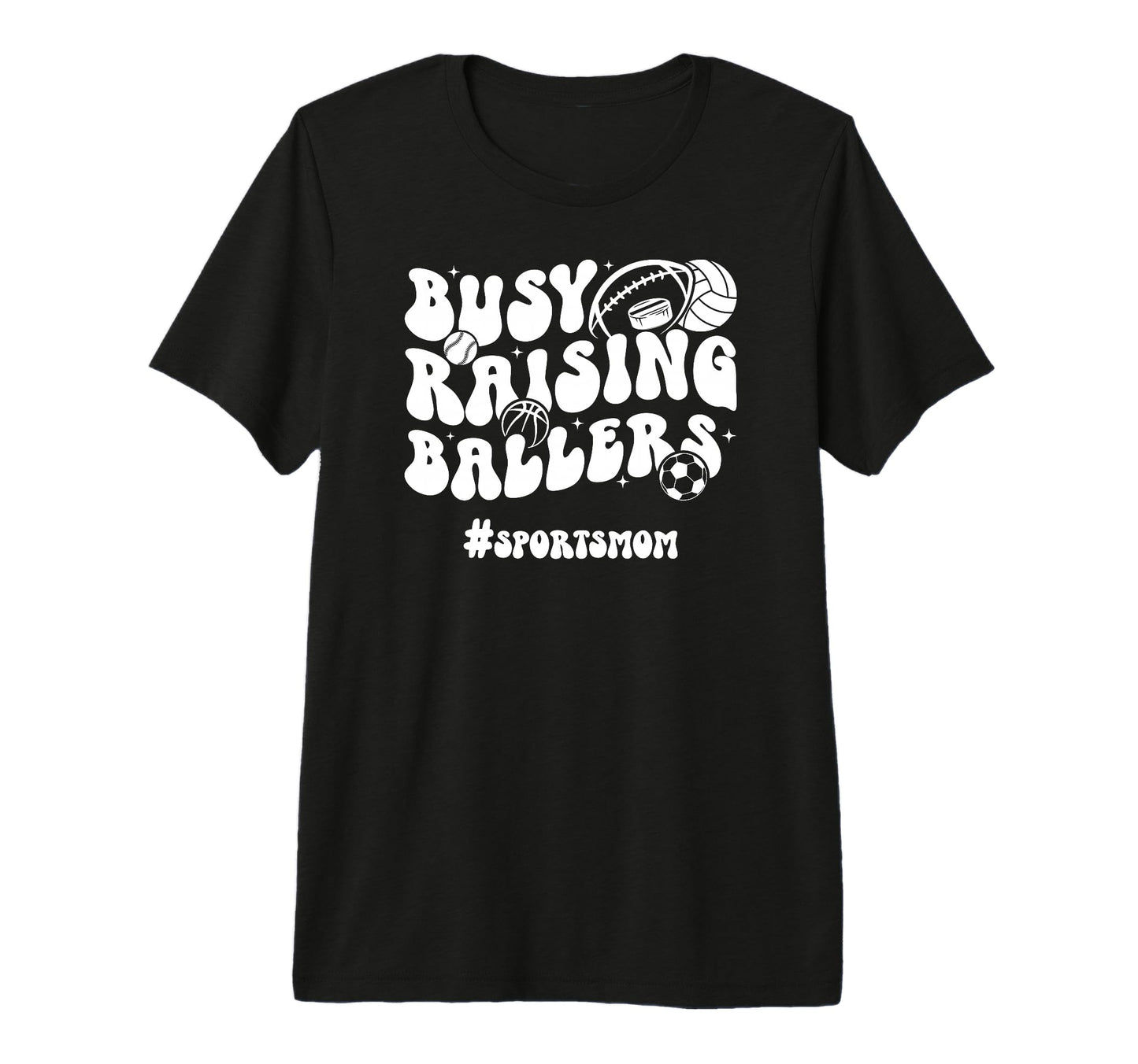 Busy Raising Ballers Sports Mom Sports T-Shirt - Aesthetic Graphic Unisex - T-Shirt, Sweatshirt, Hoodie
