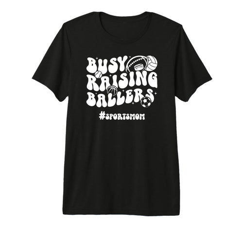 Busy Raising Ballers Sports Mom Sports T-Shirt - Aesthetic Graphic Unisex - T-Shirt, Sweatshirt, Hoodie