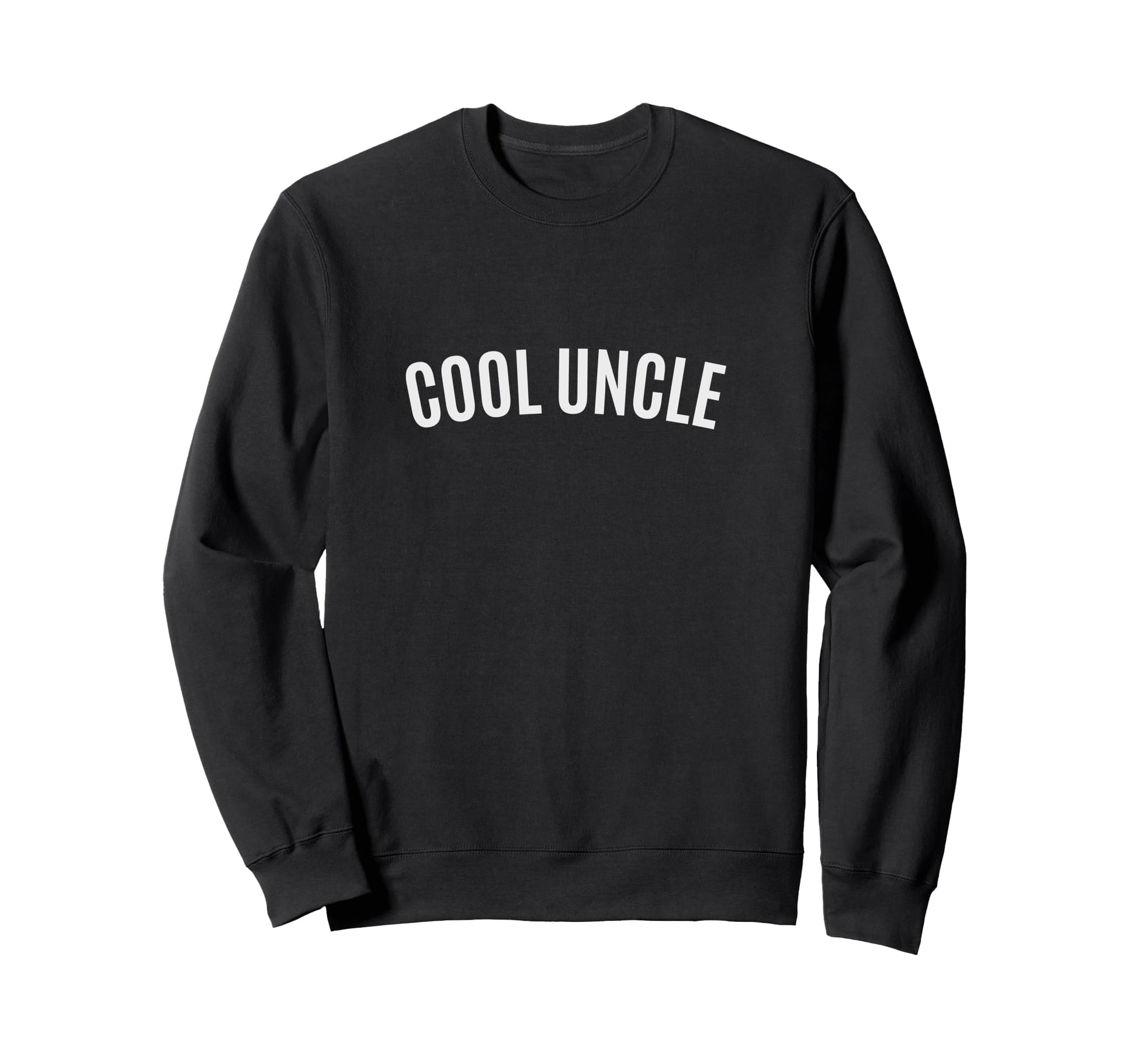 Uncle Uncle Life Best Uncle Ever Fun Sweatshirt - Aesthetic Graphic Unisex - T-Shirt, Sweatshirt, Hoodie