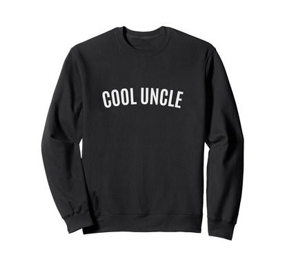 Uncle Uncle Life Best Uncle Ever Fun Sweatshirt - Aesthetic Graphic Unisex - T-Shirt, Sweatshirt, Hoodie