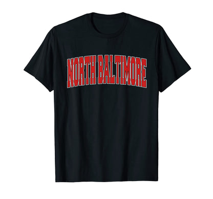 North Baltimore Oh Ohio Varsity Usa T-Shirt - Graphic Print for Adults - T-Shirt, Sweatshirt, Hoodie