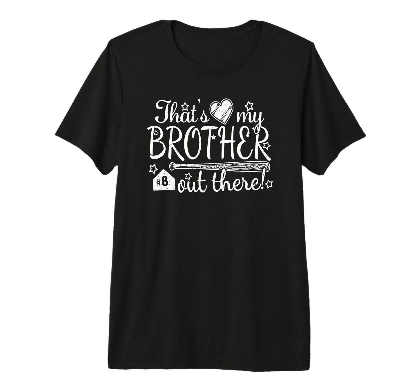 Thats My Brother Out There 8 T-Shirt - Fun Novelty Design for Adults - T-Shirt, Sweatshirt, Hoodie