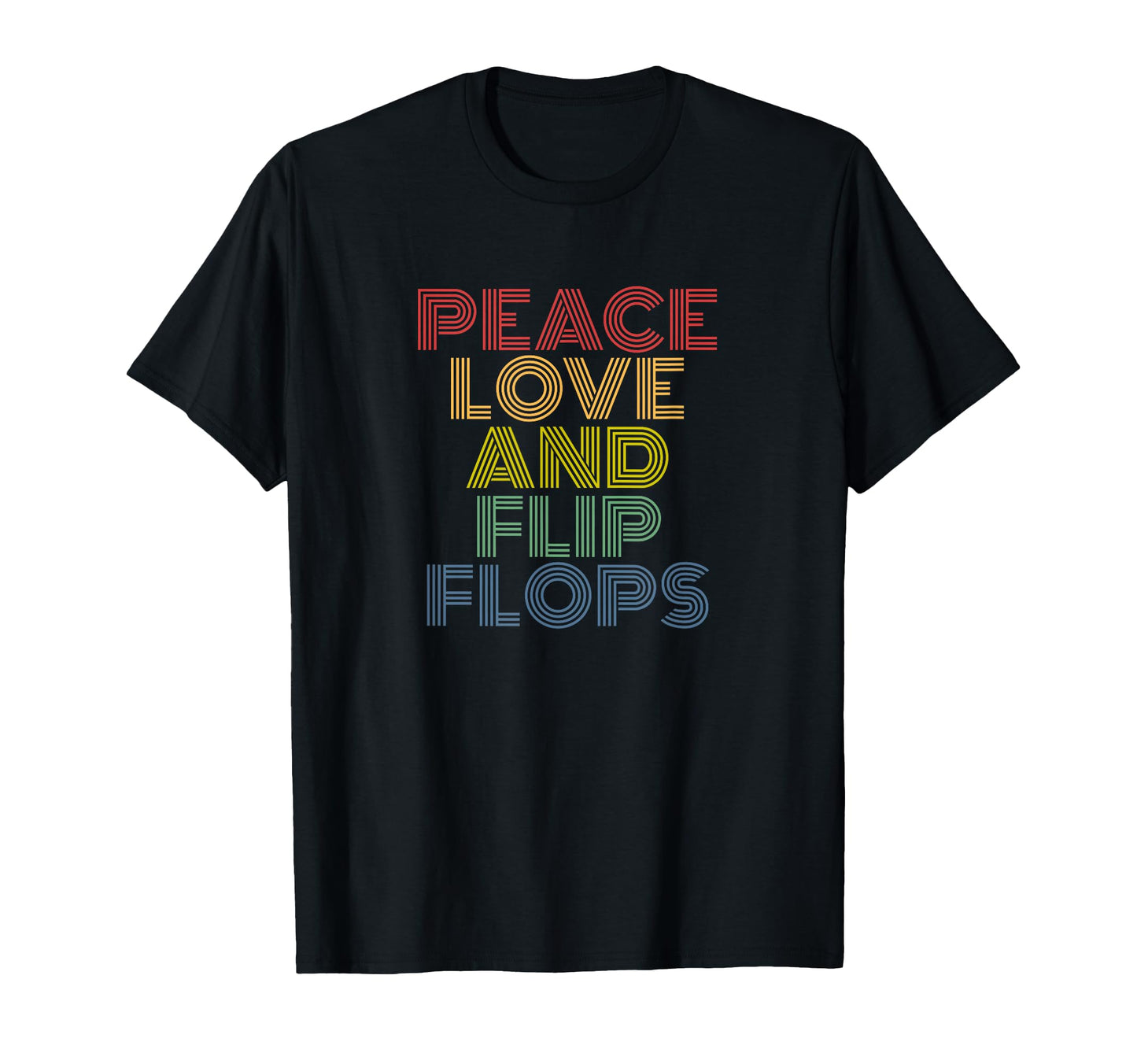 Peace Love Flip Flops Funny T-Shirt - Novelty Apparel Unisex - T-Shirt, Sweatshirt, Hoodie