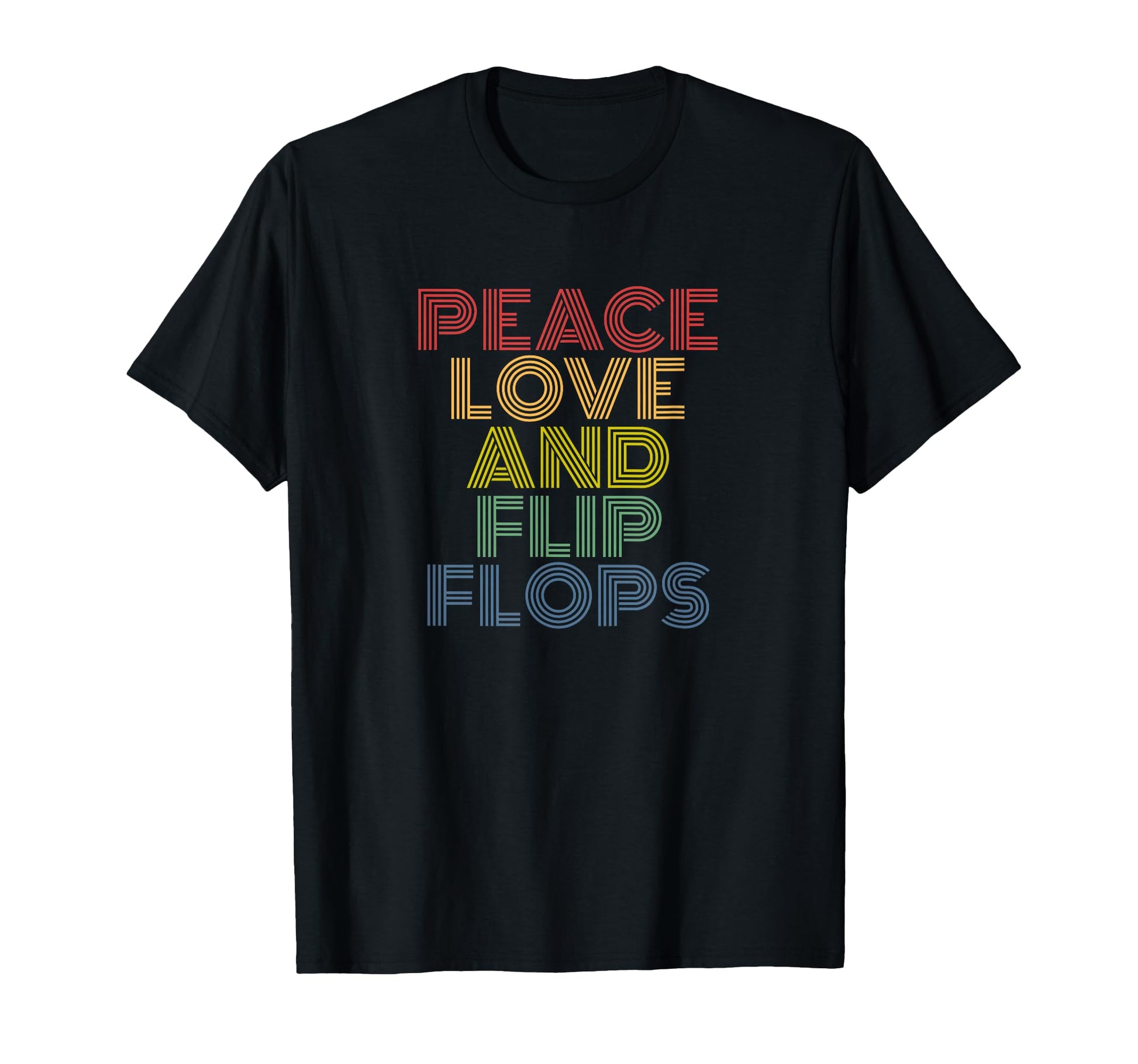 Peace Love Flip Flops Funny T-Shirt - Novelty Apparel Unisex - T-Shirt, Sweatshirt, Hoodie