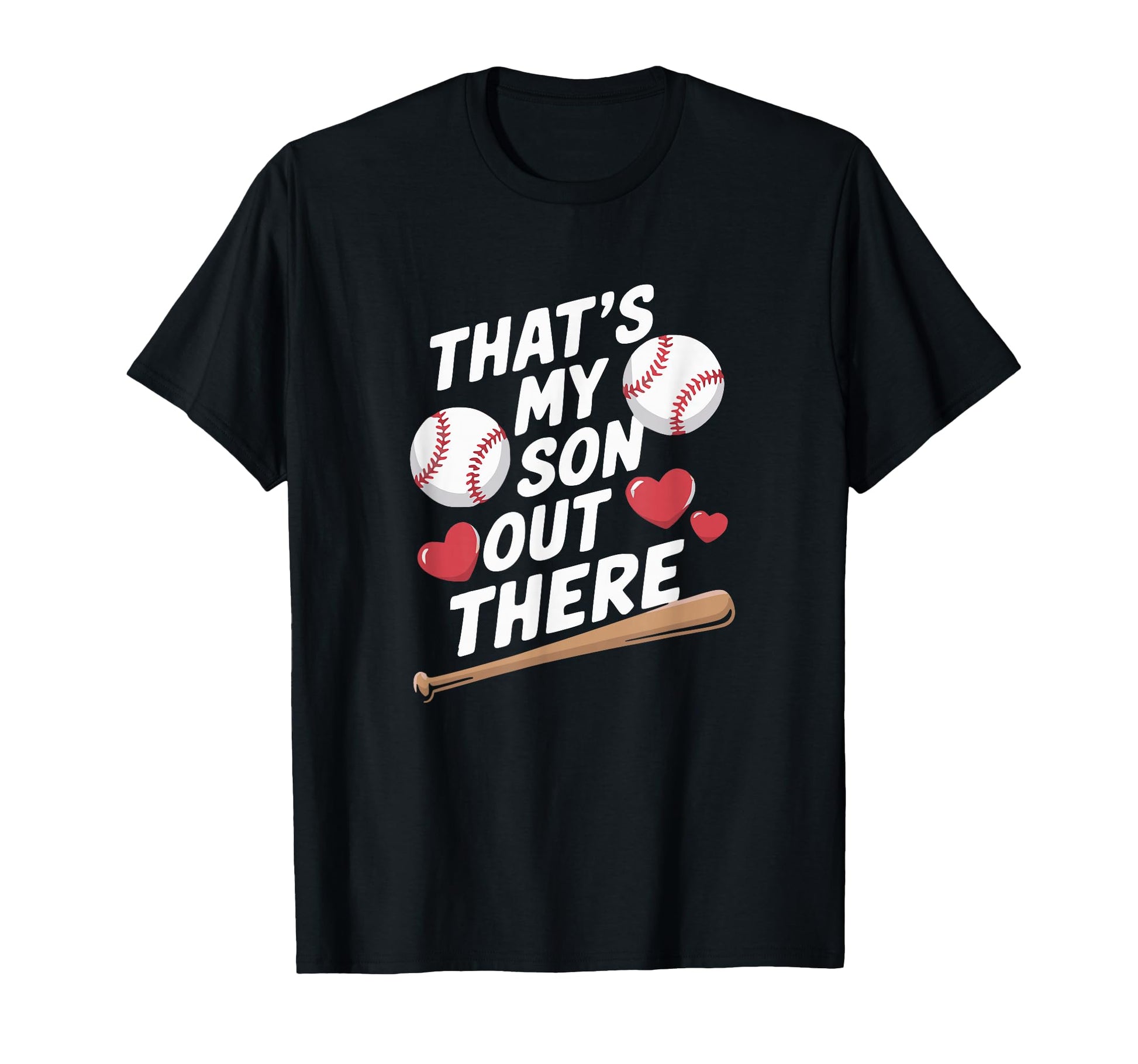 Thats My Son Out There Baseball Love T-Shirt - Custom Art Print for Adults - T-Shirt, Sweatshirt, Hoodie