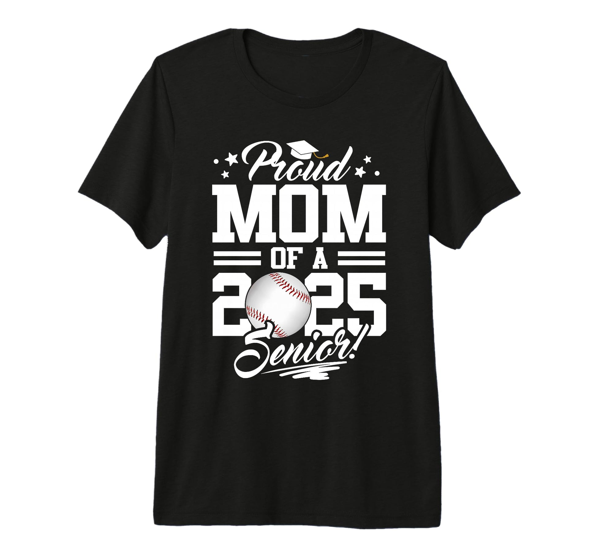 Proud Mom 2025 Senior Graduate Baseball T-Shirt - Trendy Graphic Unisex - T-Shirt, Sweatshirt, Hoodie