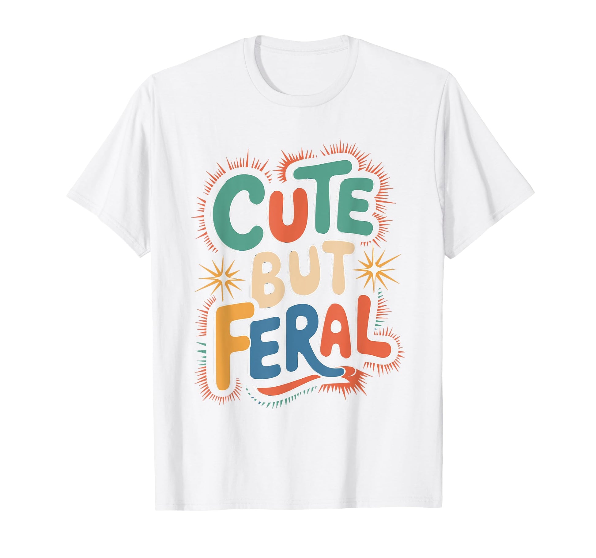 But Feral Funny Aesthetic Y2K T-Shirt - Streetwear Style for Adults - T-Shirt, Sweatshirt, Hoodie