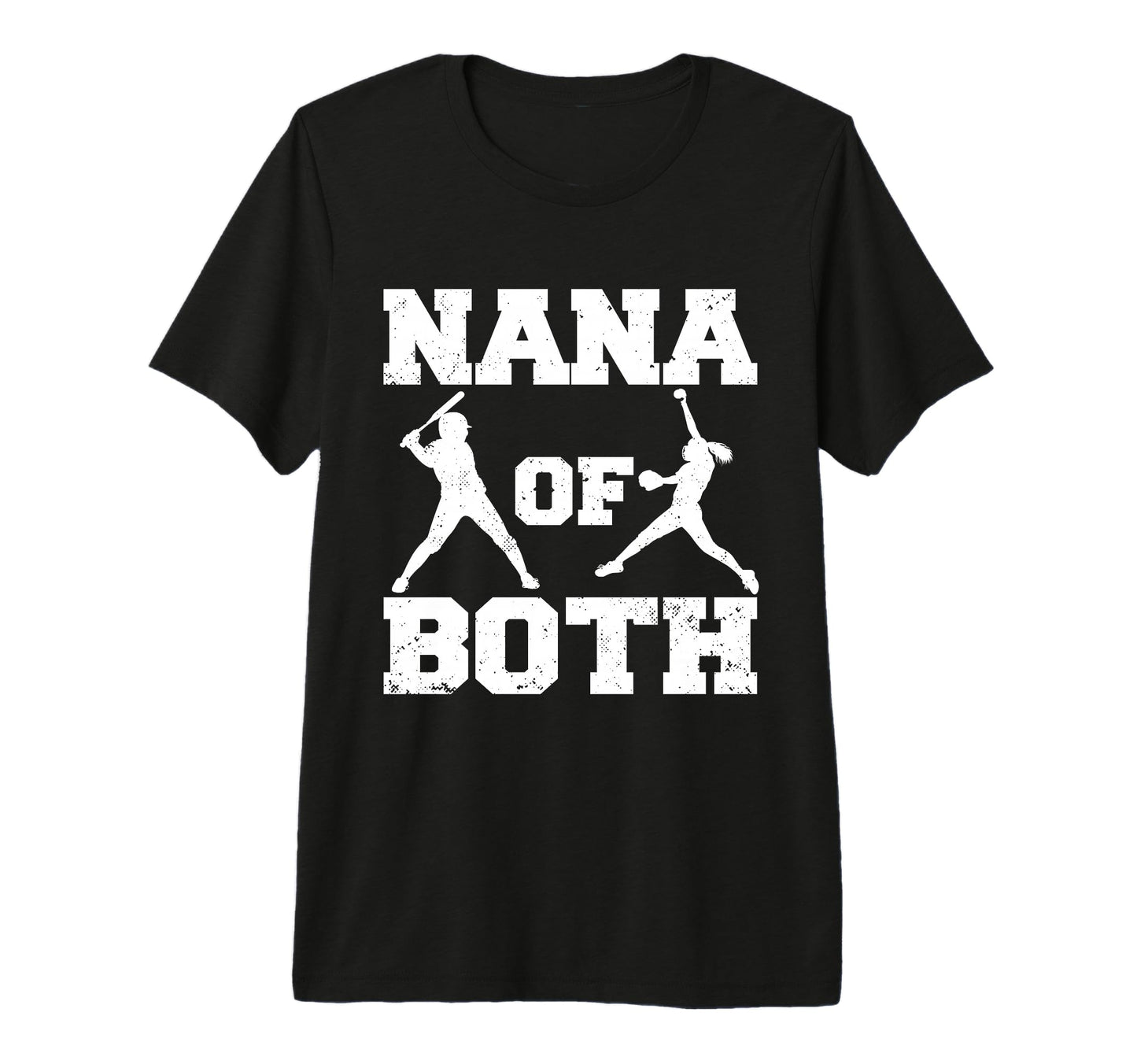 Nana Both Funny Baseball Softball Nana T-Shirt - Novelty Apparel Men Women - T-Shirt, Sweatshirt, Hoodie