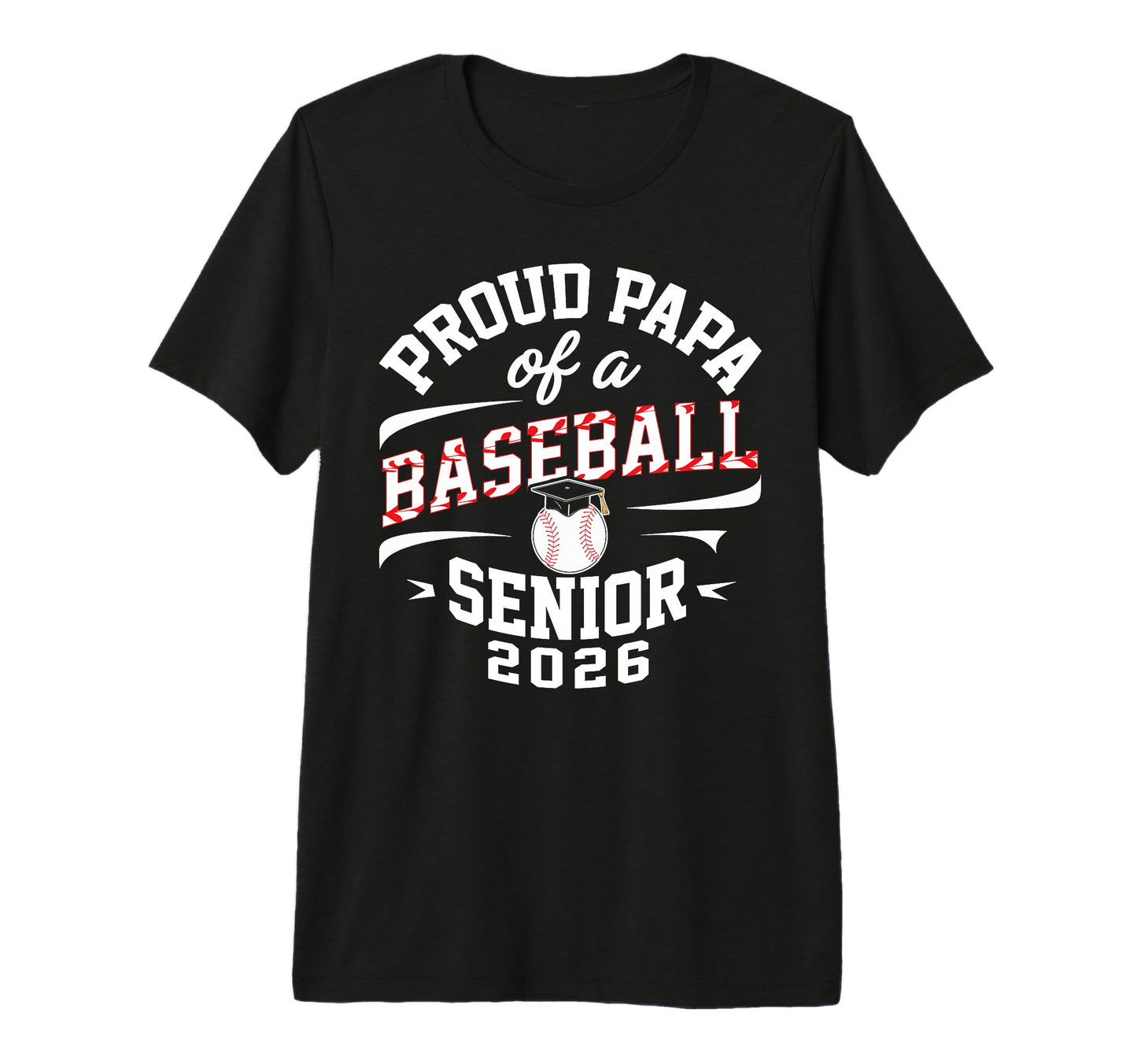 Proud Papa 2026 Baseball Senior T-Shirt - Fun Novelty Design for Adults - T-Shirt, Sweatshirt, Hoodie
