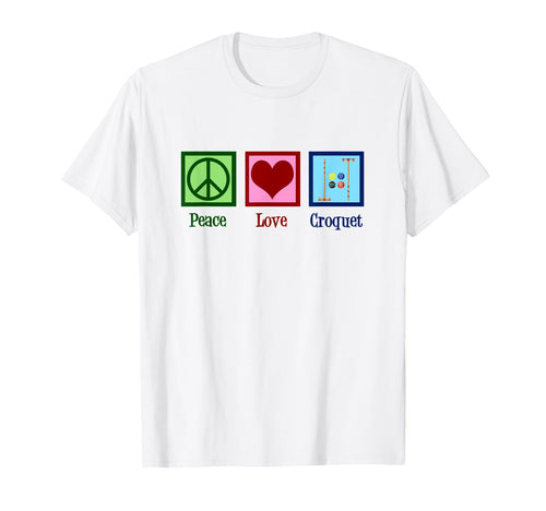 Peace Love Croquet T-Shirt - Graphic Print for Adults - T-Shirt, Sweatshirt, Hoodie