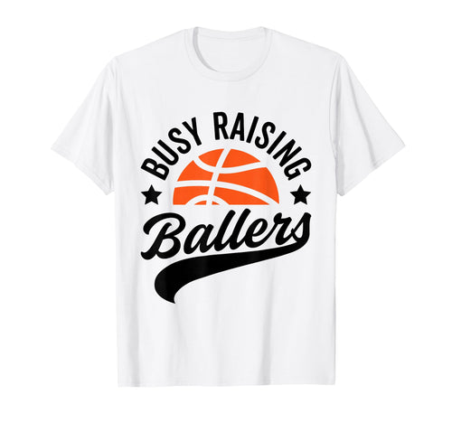 Busy Raising Ballers Basketball Cheer T-Shirt - Minimalist Print Unisex - T-Shirt, Sweatshirt, Hoodie