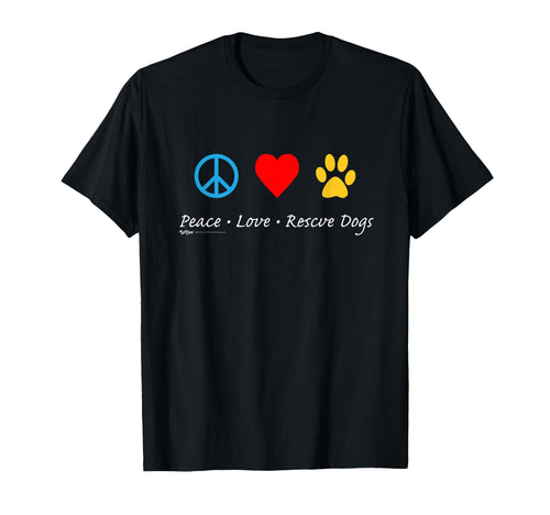 Peace Love Rescue Dogs Adopt Dog T-Shirt - Minimalist Print Men Women - T-Shirt, Sweatshirt, Hoodie