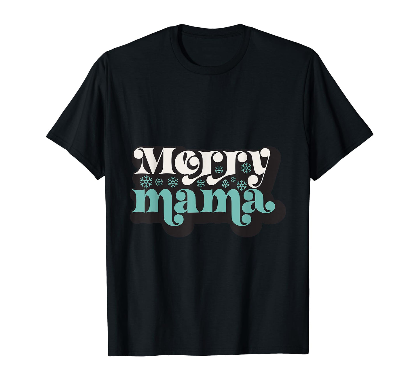 Merry Mama Holiday Mom Word Art Typography T-Shirt - Novelty Apparel Unisex - T-Shirt, Sweatshirt, Hoodie