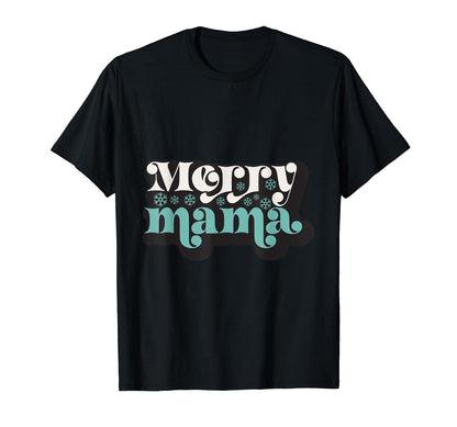 Merry Mama Holiday Mom Word Art Typography T-Shirt - Novelty Apparel Unisex - T-Shirt, Sweatshirt, Hoodie