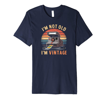 Sarcastic Not Old Im Instant Camera T-Shirt - Unique Graphic for Adults - T-Shirt, Sweatshirt, Hoodie