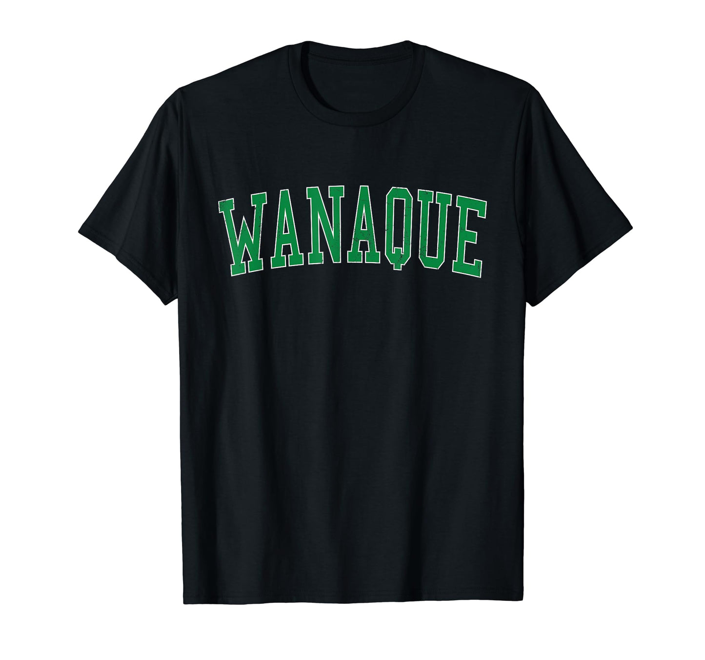 Wanaque Nj Distressed Green Varsity T-Shirt - Minimalist Print Unisex - T-Shirt, Sweatshirt, Hoodie
