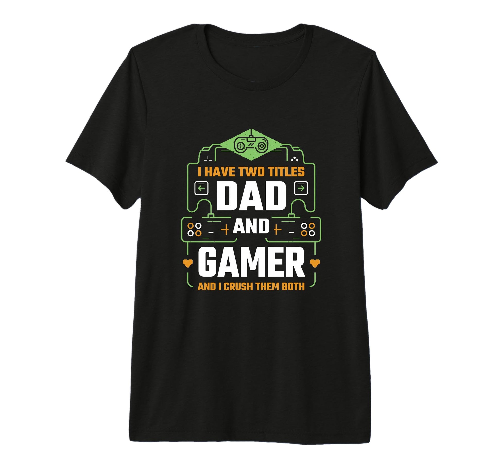 Mens I Have Two Titles Dad And Gamer T-Shirt - Minimalist Print for Adults - T-Shirt, Sweatshirt, Hoodie