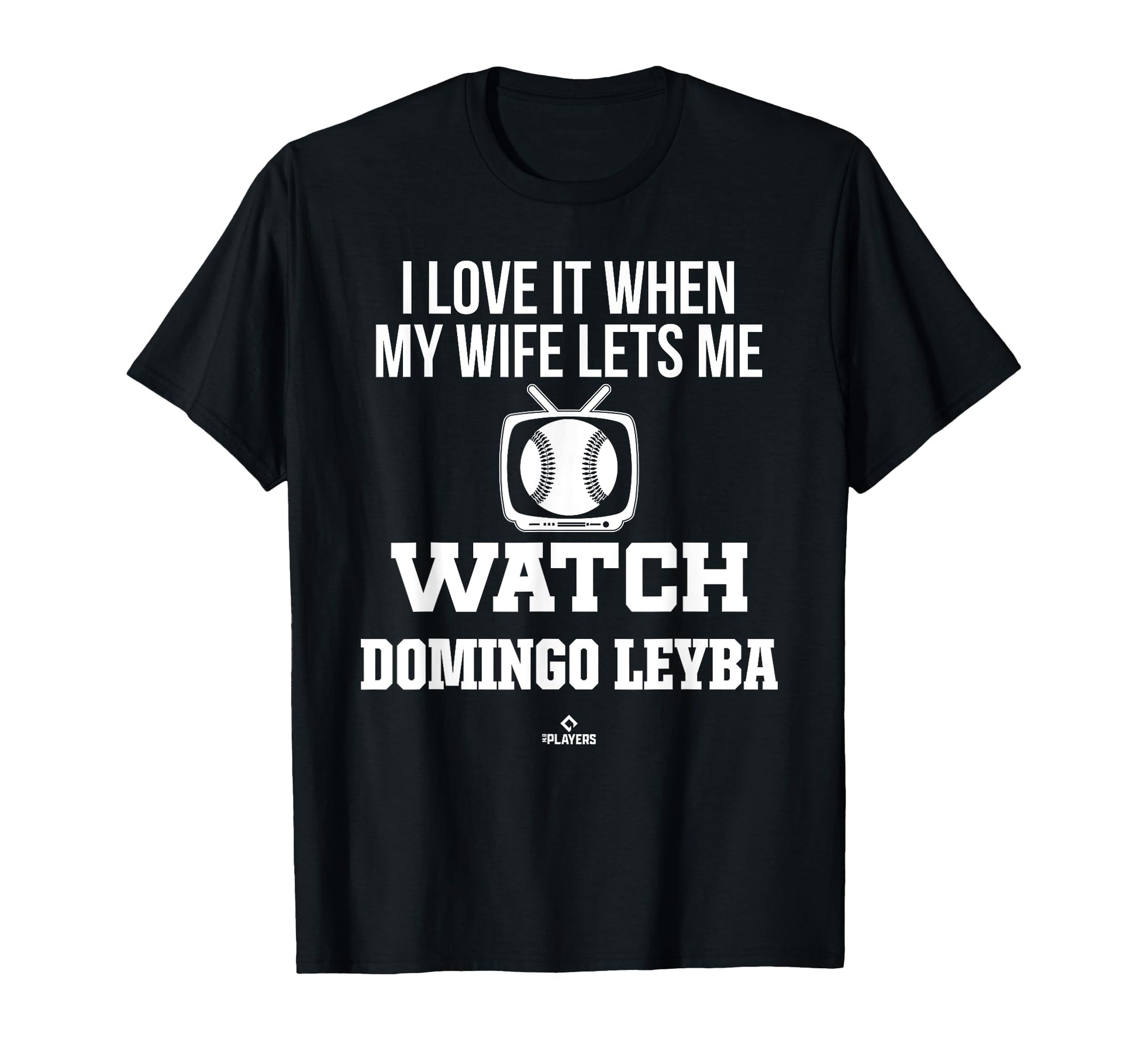 My Wife Lets Me Watch Domingo Leyba T-Shirt - Casual Everyday Wear Unisex - T-Shirt, Sweatshirt, Hoodie