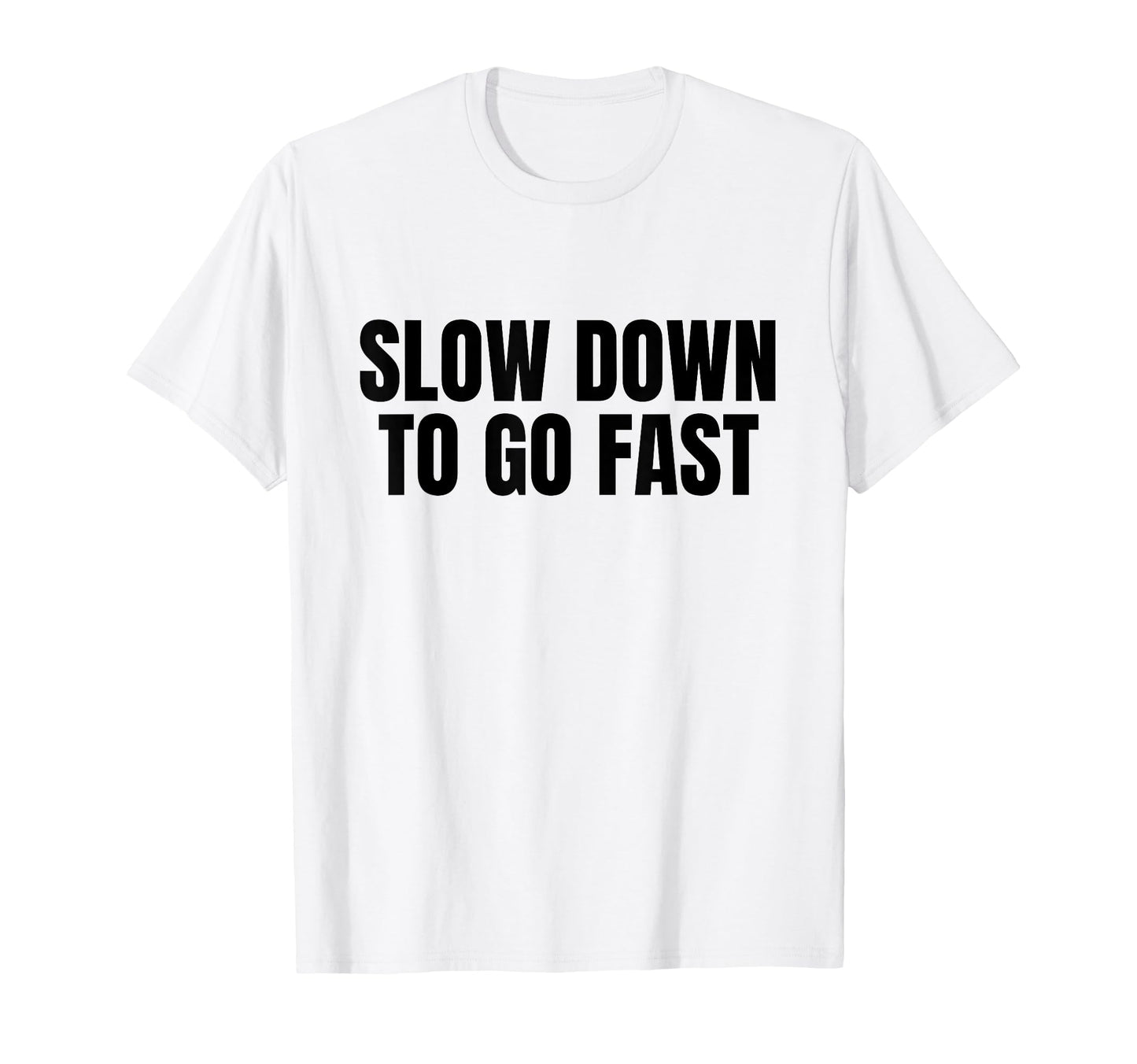 Slow Down To Go Fast Y2K Aesthetic T-Shirt - Novelty Apparel for Adults - T-Shirt, Sweatshirt, Hoodie