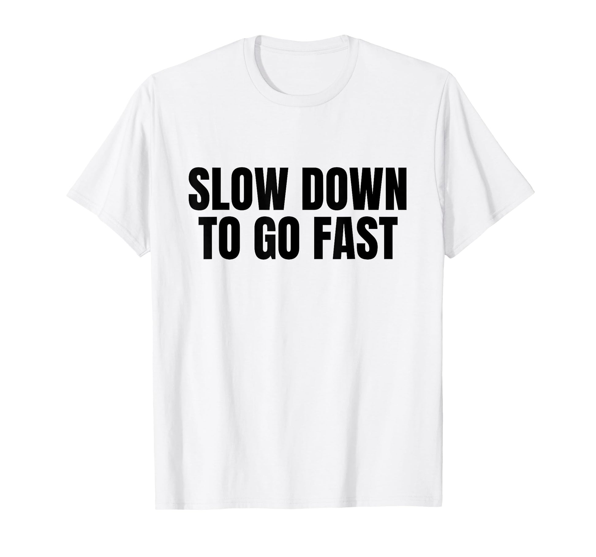 Slow Down To Go Fast Y2K Aesthetic T-Shirt - Novelty Apparel for Adults - T-Shirt, Sweatshirt, Hoodie
