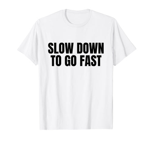 Slow Down To Go Fast Y2K Aesthetic T-Shirt - Novelty Apparel for Adults - T-Shirt, Sweatshirt, Hoodie