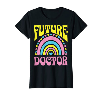 Future Doctor Bright Rainbow Doctors T-Shirt - Graphic Print Men Women - T-Shirt, Sweatshirt, Hoodie