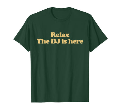 Relax Dj Is Here Y2K Aesthetic Trendy T-Shirt - Unique Graphic for Adults - T-Shirt, Sweatshirt, Hoodie