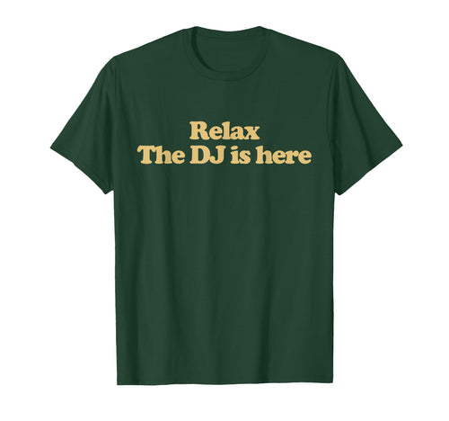 Relax Dj Is Here Y2K Aesthetic Trendy T-Shirt - Unique Graphic for Adults - T-Shirt, Sweatshirt, Hoodie