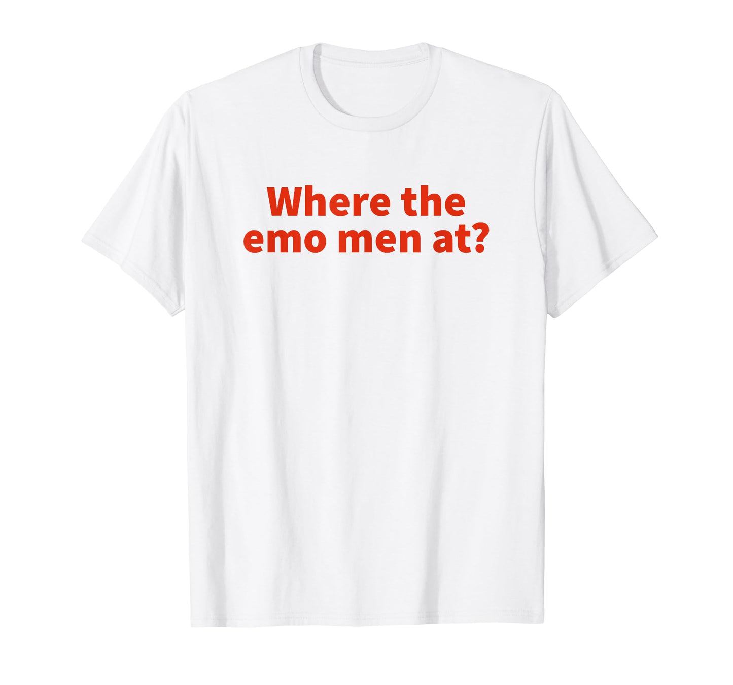 Where Emo Funny Y2K Aesthetic T-Shirt - Graphic Print Unisex - T-Shirt, Sweatshirt, Hoodie