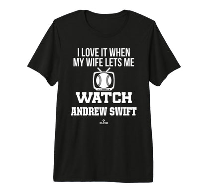 My Wife Lets Me Watch Andrew Swift T-Shirt - Trendy Graphic Unisex - T-Shirt, Sweatshirt, Hoodie