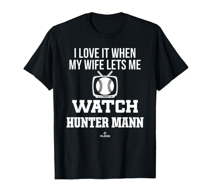 My Wife Lets Me Watch Hunter Mann T-Shirt - Custom Art Print Unisex - T-Shirt, Sweatshirt, Hoodie