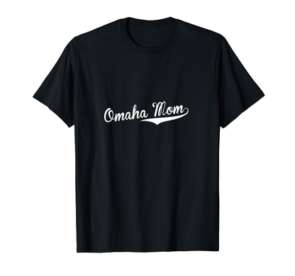 Omaha Mom Baseball Fan T-Shirt - Aesthetic Graphic Unisex - T-Shirt, Sweatshirt, Hoodie