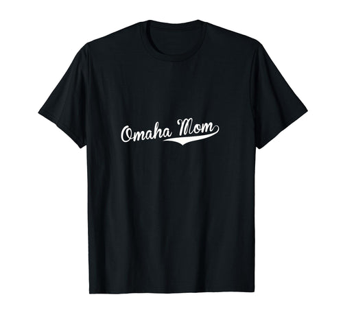 Omaha Mom Baseball Fan T-Shirt - Aesthetic Graphic Unisex - T-Shirt, Sweatshirt, Hoodie