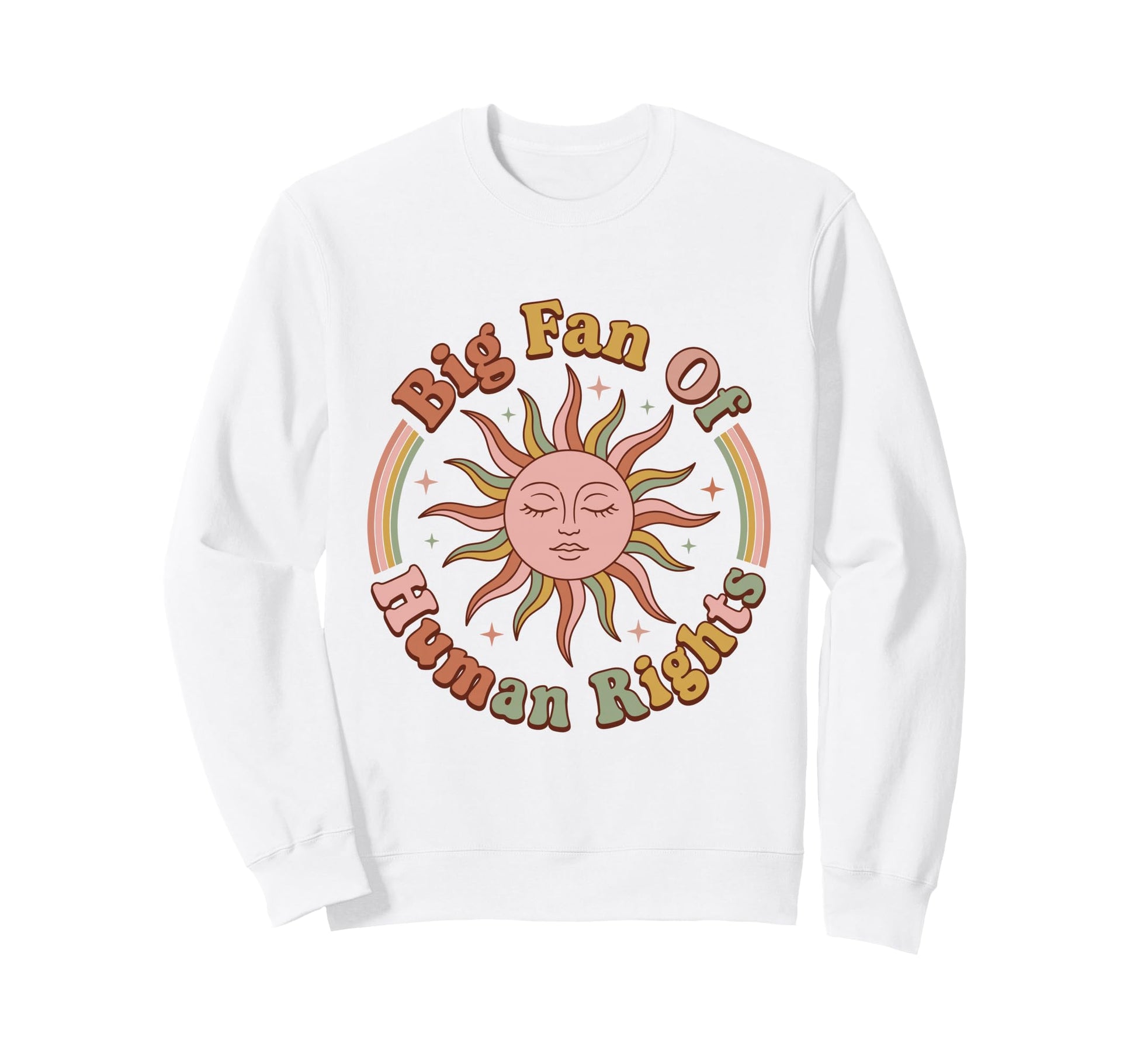 Big Fan Human Rights 70S Sun Face Sweatshirt - Aesthetic Graphic Unisex - T-Shirt, Sweatshirt, Hoodie