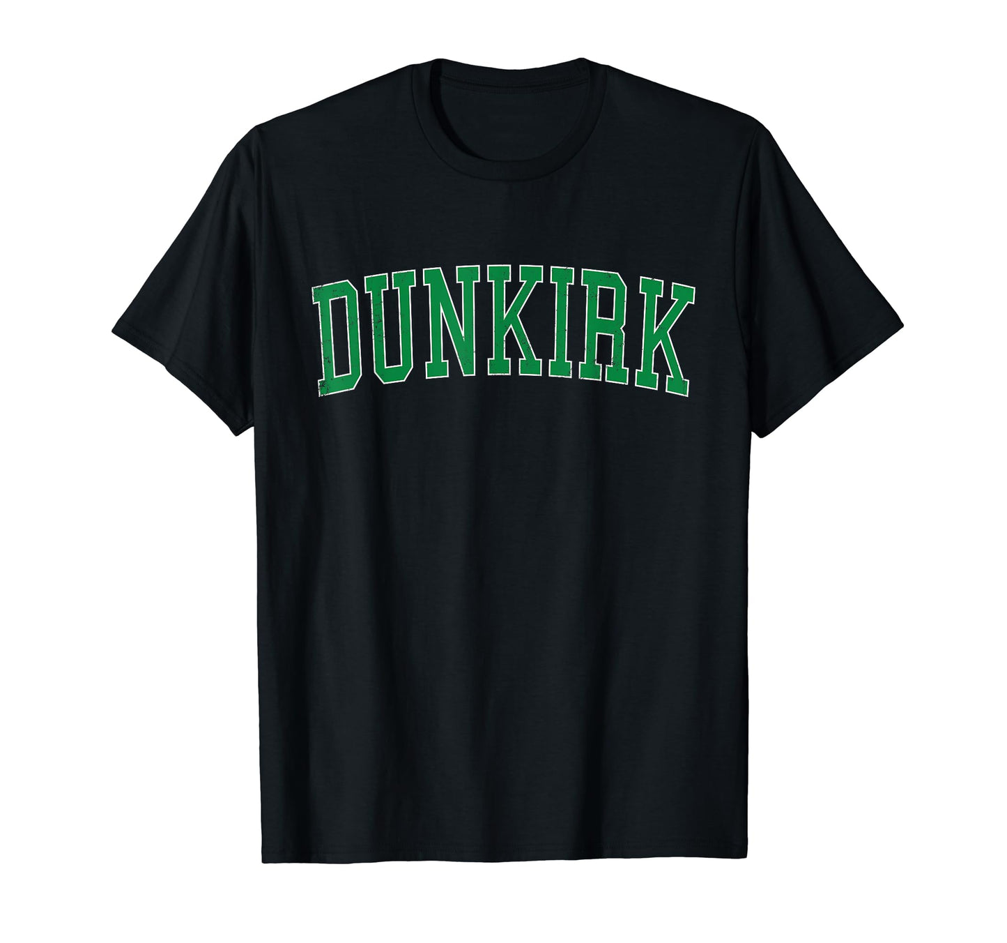 Dunkirk Ny Distressed Green Varsity T-Shirt - Aesthetic Graphic Unisex - T-Shirt, Sweatshirt, Hoodie