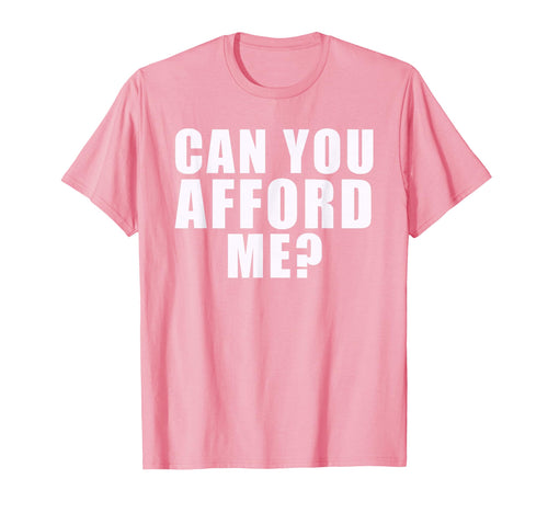 Can You Afford Me Bimbo Aesthetic T-Shirt - Custom Art Print Men Women - T-Shirt, Sweatshirt, Hoodie