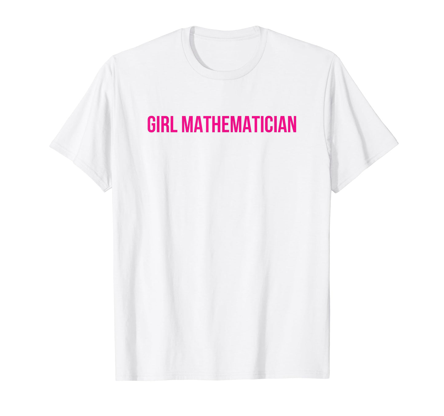 Mathematician Funny Y2K Aesthetic T-Shirt - Fun Novelty Design Men Women - T-Shirt, Sweatshirt, Hoodie