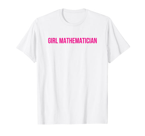 Mathematician Funny Y2K Aesthetic T-Shirt - Fun Novelty Design Men Women - T-Shirt, Sweatshirt, Hoodie