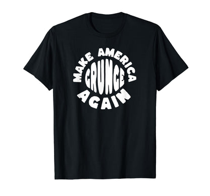 Make America Grunge Again 90S Funny Music T-Shirt - Trendy Graphic Unisex - T-Shirt, Sweatshirt, Hoodie